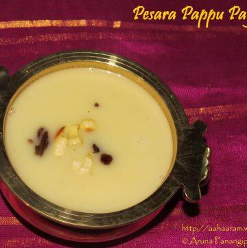 Pesara Pappu or Pasi Paruppu Payasam, Moong Dal Kheer