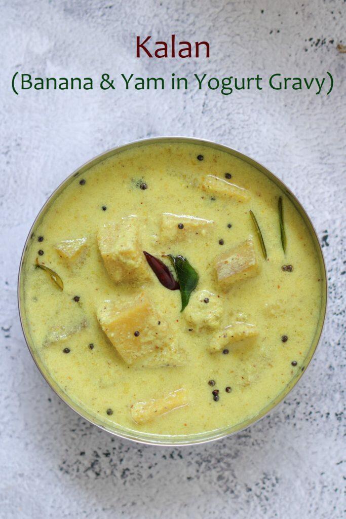 Kalan, a traditional Kerala Raw Banana & Yam dish for Onam Sadya