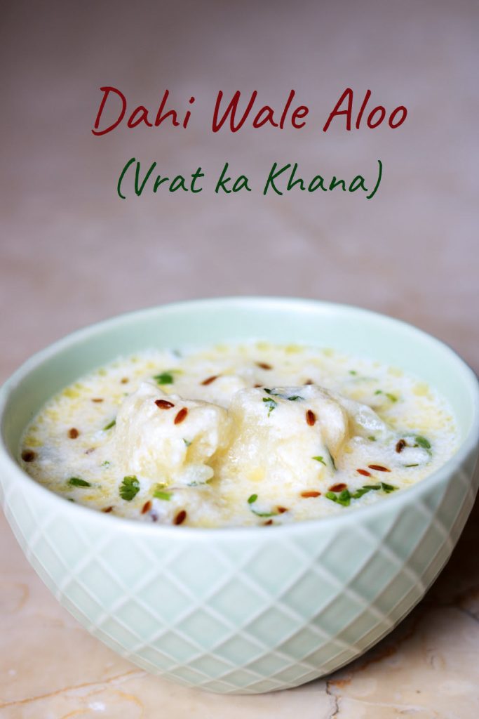 Dahi Wale Aloo or boiled potato in yogurt tempered with cumin and green chillies is a popular Navratri Vrat ka Khana