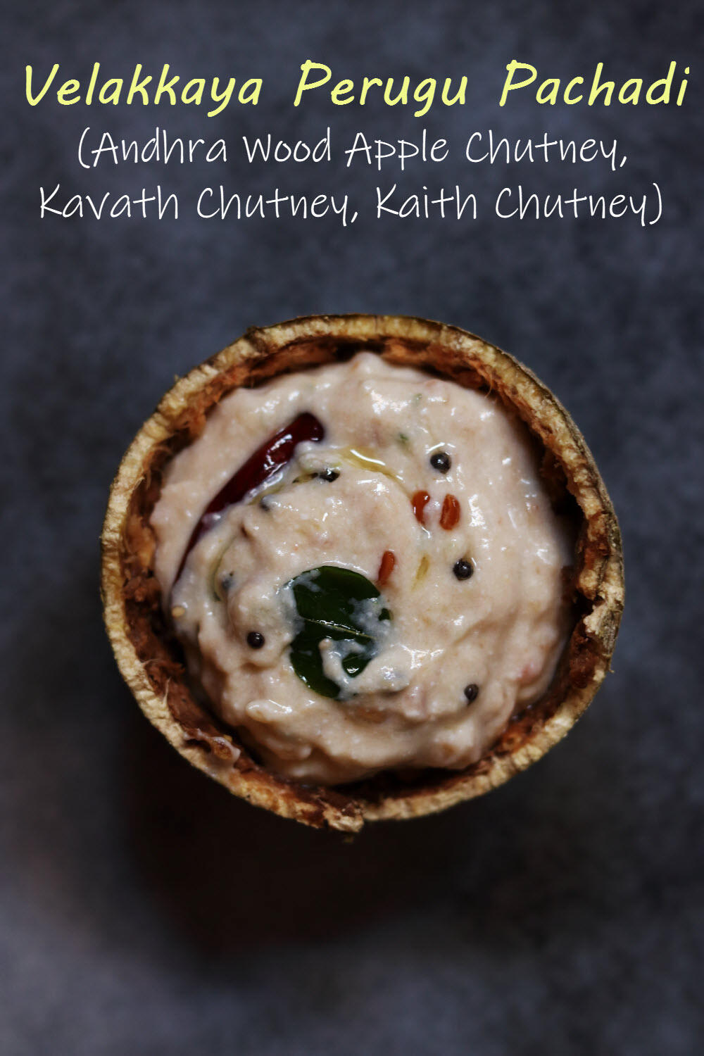 Velakkaya Perugu Pachadi Andhra Wood Apple (Kavath or Kaith) Chutney