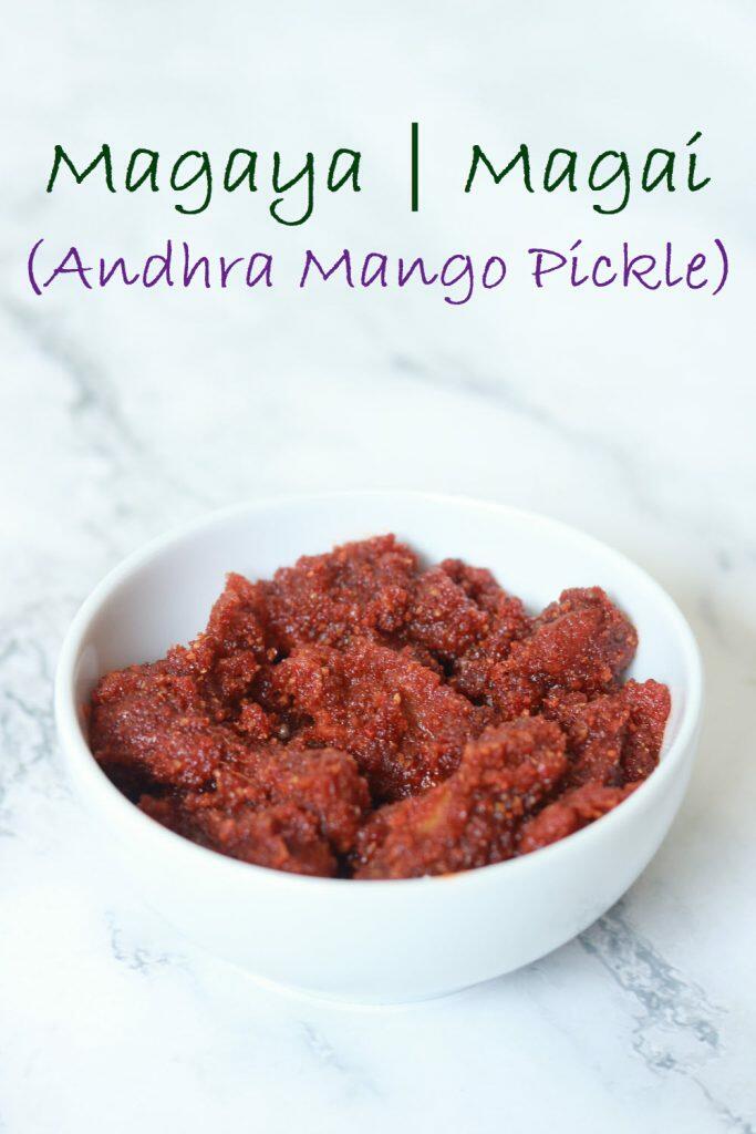 Magaya, also spelt as Maagaya or Magai, a delicious and tangy raw mango pickle from Andhra and Telangana