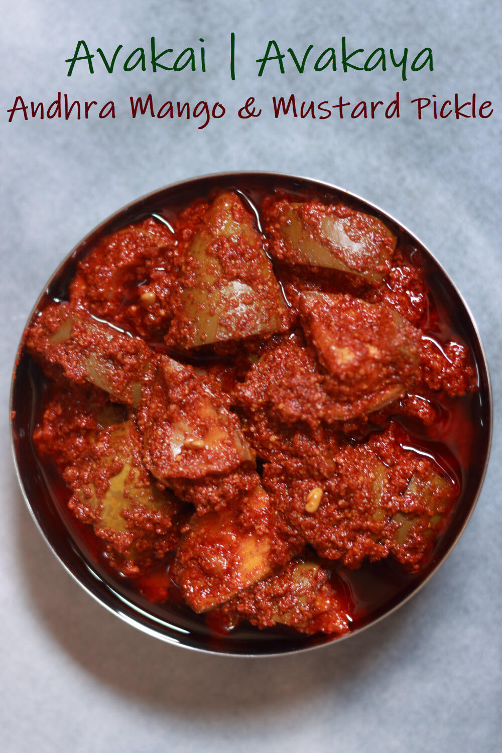 Avakai | Avakaya: The Andhra Mango Pickle