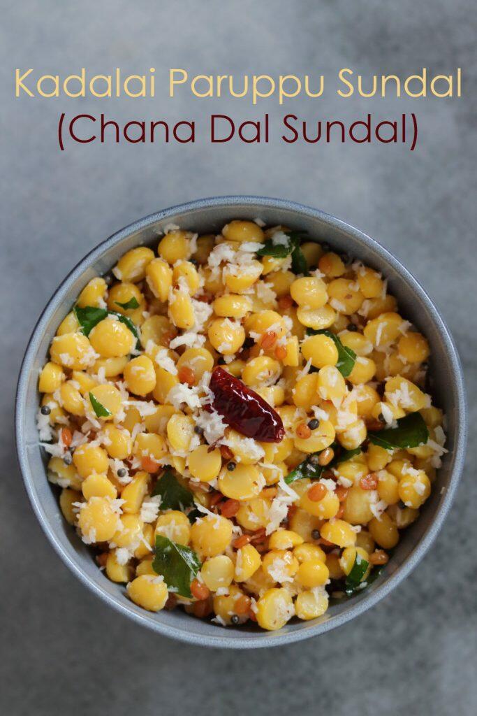 Kadalai Paruppu Sundal or Chana Dal Sundal, an easy-to-make snack with Chana Dal and Coconut.