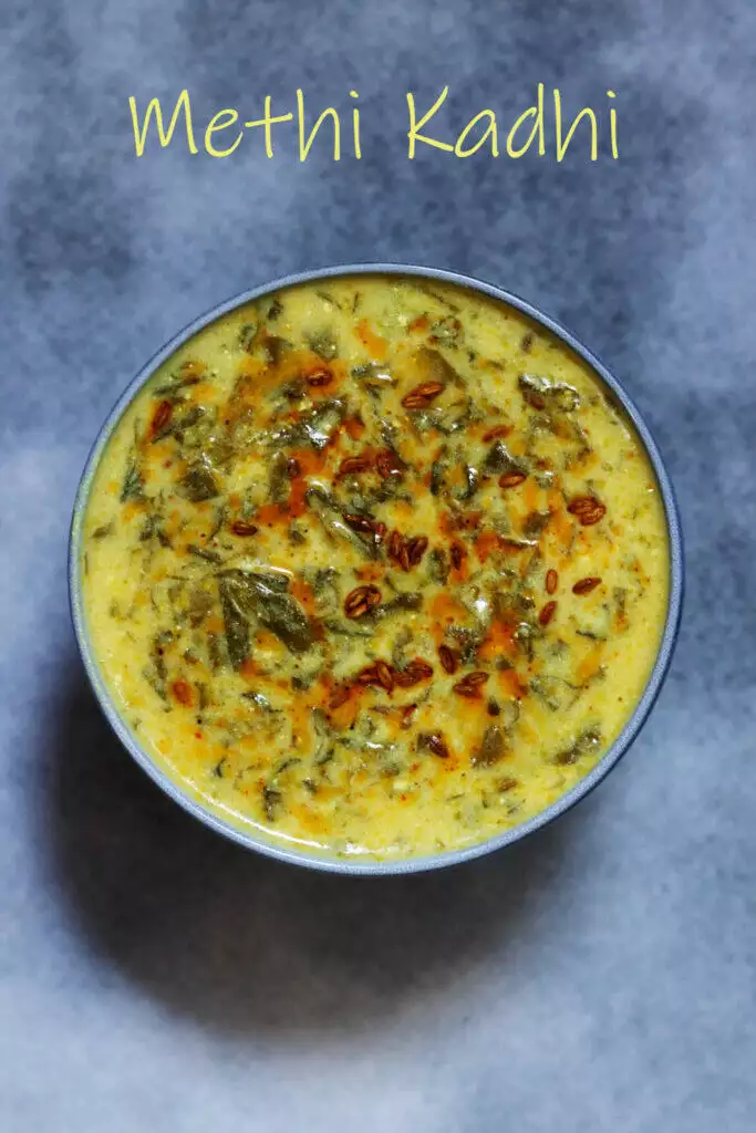 Methi Kadhi is the mellow fenugreek and yogurt curry relished with rice.