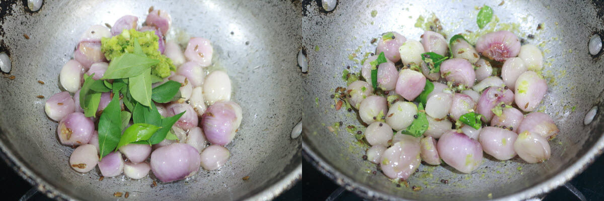 Ginger-Garlic-Green Chilli paste stir-fried with the baby onions.
