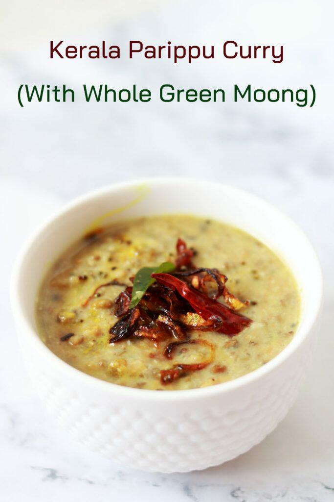 Kerala Parippu Curry With Whole Green Moong, an essential item for Onam Sadya