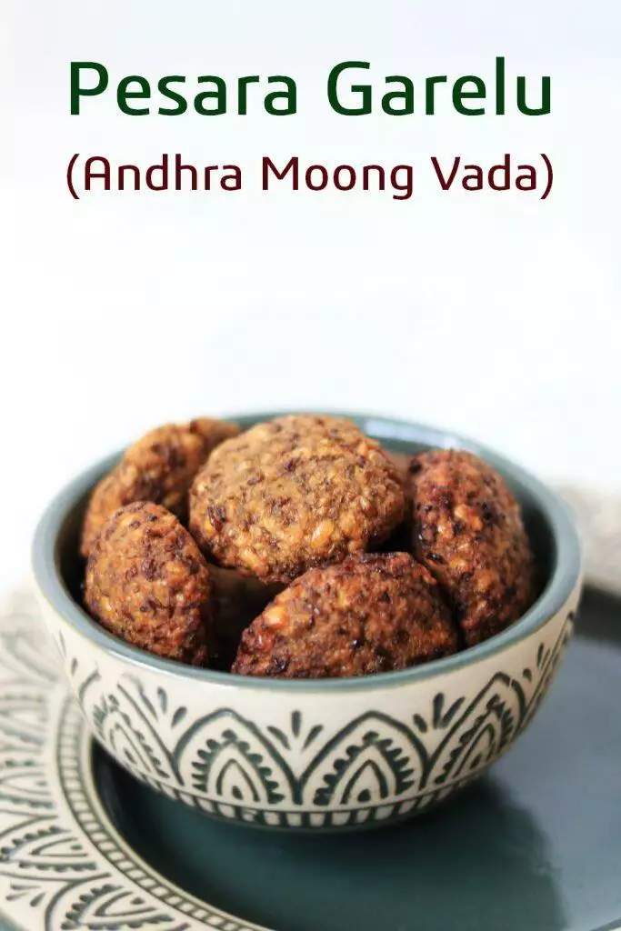 Pesara Garelu or the Andhra Moong Vada